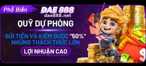 Ưu Đãi DAE888 – Khám Phá Những Chương Trình Hấp Dẫn